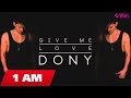 DONY - GIVE ME LOVE
