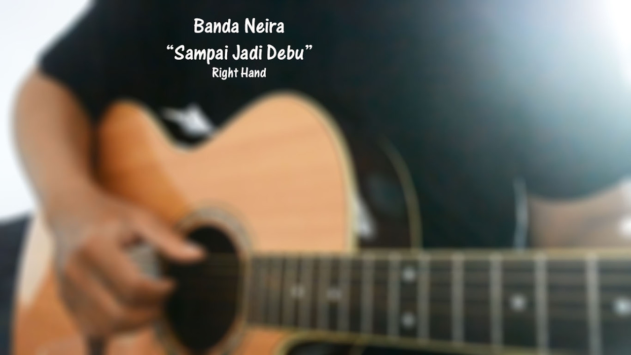 Tutorial Gitar Banda Neira Sampai Jadi Debu Part 2 Tutorial Gitar Banda Neira Sampai Jadi Debu Part 2