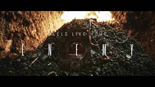 Feels Like Home - ENEMY