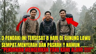 3 CLIMBERS GOT LOST ON MOUNT LAWU!! IS THERE NO HOPE ANYMORE???
