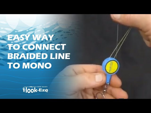 Super Easy way to connect Braided line to Mono using this AMAZING