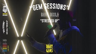 DAVE DISLA - STRESSED UP (LIVE PERFORMANCE) | GEM SESSIONS