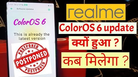 Realme 1 ColoOS 6 Update Postponed | Realme U1 Color OS 6 update | Realme Update