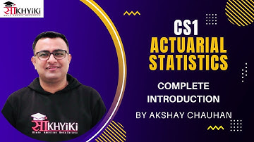 CS1 Actuarial Statistics | Detailed Introduction | For IFoA and IAI Students