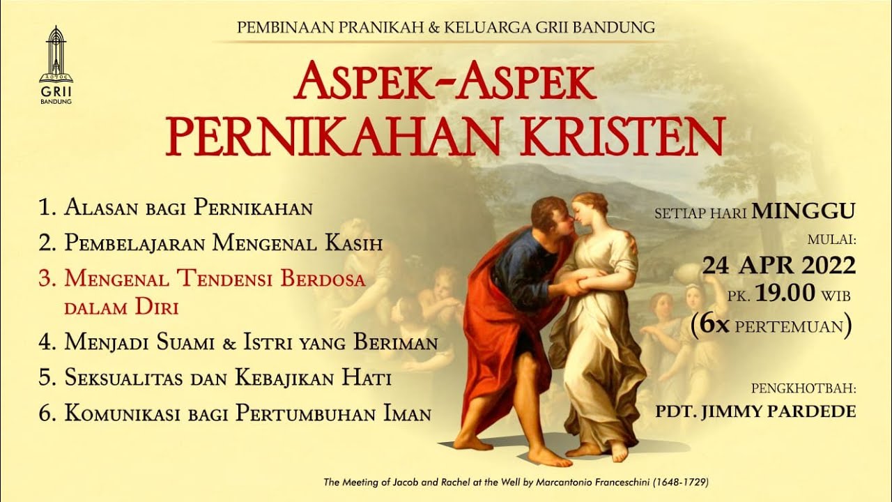 Mengenal Tendensi Berdosa dalam Diri - Pdt. Jimmy Pardede - Pembinaan Pranikah & Keluarga - 15/5/22