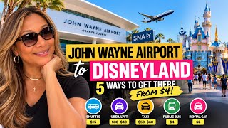 John Wayne Airport to Disneyland ✈️ 5 Easy Ways to Get to Anaheim