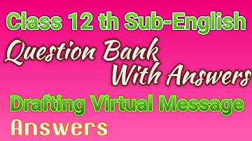 Question Bank with Answers Drafting a Virtual Message Answers