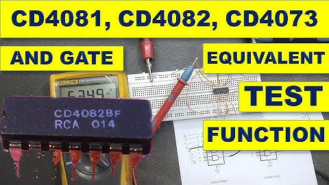 340 How to Test CD4082 CD4081 CD4073 AND Gate IC, Function Explained, Equivalent and Pin Lay out