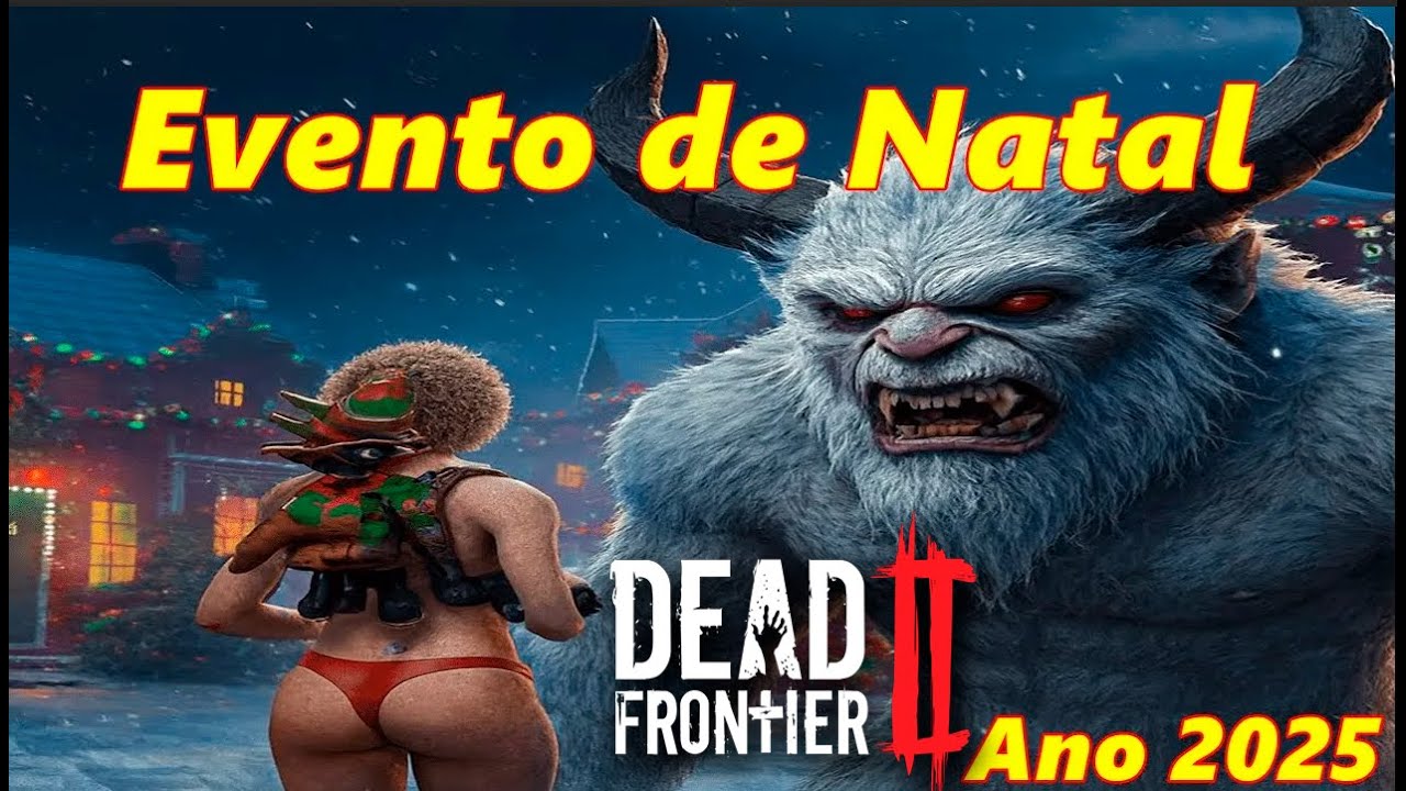 Dead Frontier 2 - Evento de Natal Besta Da Nevasca 2025