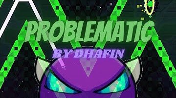 Problematic 100% (Mobile) - Geometry Dash
