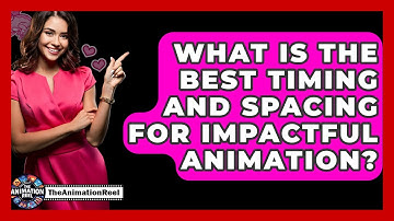 What Is The Best Timing And Spacing For Impactful Animation? - The Animation Reel