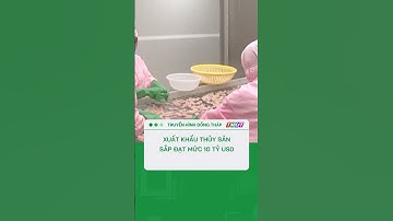Xuất khẩu thủy sản sắp đạt mức 10 tỷ USD #nongnghiepmientay