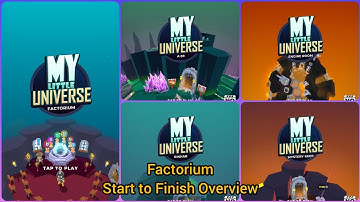 My Little Universe - Factorium Overview