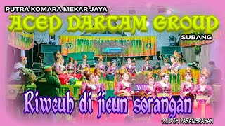 RIWEUH~JAIPONG PKMJ ACEP DARTAM GROUP~CI UPIH, ACARA RUWATAN BUMI
