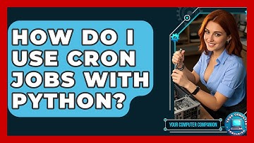 How Do I Use Cron Jobs With Python? - Your Computer Companion