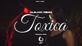 Video thumbnail of "Alejan Diego - Toxica (Video Oficial)"