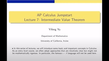 AP Calculus Jumpstart Lecture 7:  Intermediate Value Theorem