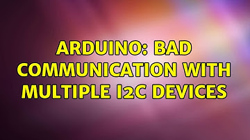 Arduino: Bad Communication with Multiple I2C Devices (2 Solutions!!)