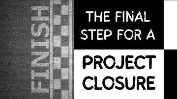 Mastering Project Completion. Your Ultimate Project Closure Checklist.