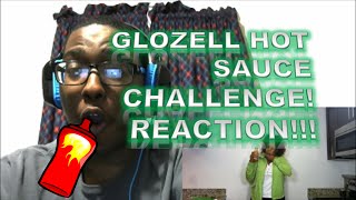 GLOZELL HOT SAUCE CHALLENGE! REACTION!!!
