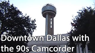 Scenes of Downtown Dallas with the 90s Camcorder