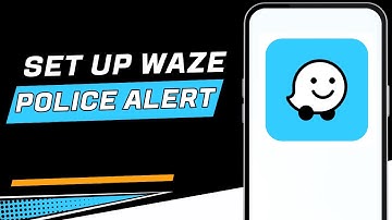 How to Set up Waze App Police Alert 2026
