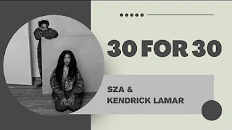 SZA - 30 For 30 (with Kendrick Lamar) | Terjemahan, Makna Lagu SZA - 30 For 30 (with Kendrick Lamar) | Terjemahan, Makna Lagu