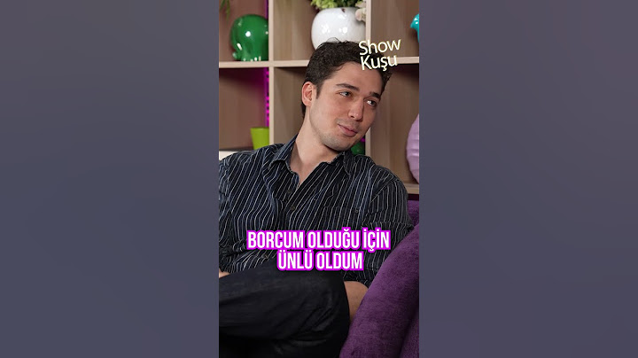 "Borcum olduğu için ünlü oldum!"  #ShowKuşu