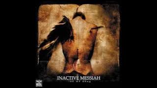 Inactive Messiah - Be My Drug (2006) (Full Album)