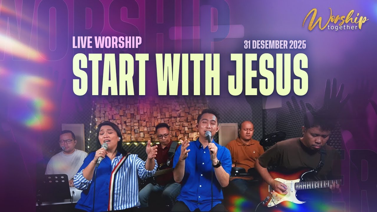 Live Worship Together | 2026 “START WITH JESUS” | 31 Desember 2025 | 20.20 WIB
