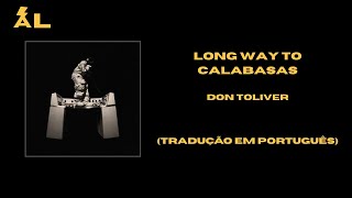 Long Way To Calabasas - Don Toliver (Tradução/legendado em Português)