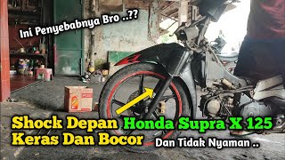 Cara Mengatasi Shock Depan Supra X 125 cc Yang keras Dan Bocor