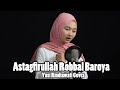 ASTAGFIRULLAH ROBBAL BAROYA - YUSI RINDIAWATI [BENING MUSIK] COVER