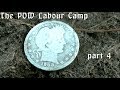 Metal detecting 2019:6 &quot;The POW Labour Camp&quot; pt  4