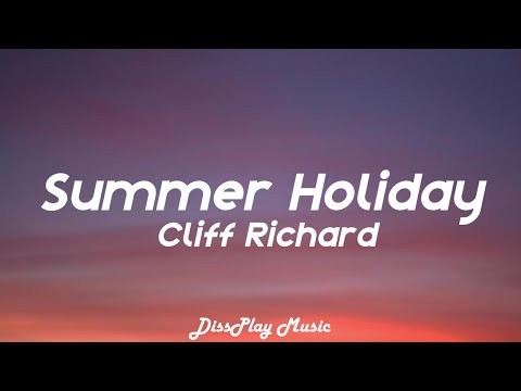 Cliff Richard – Summer Holiday (lyrics)