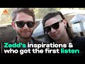 Who inspires Zedd the most &amp; who he let listen to his newest records
