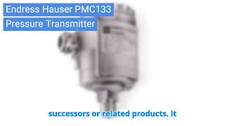 Endress Hauser PMC133 Pressure Transmitter