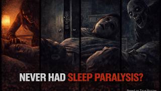 The Scariest Sleep Paralysis Stories Ive Ever Heard