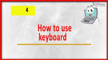 HOW TO USE KEYBOARD  II  CH-4 OF CLASS 1  II COMPUTER IRISH.