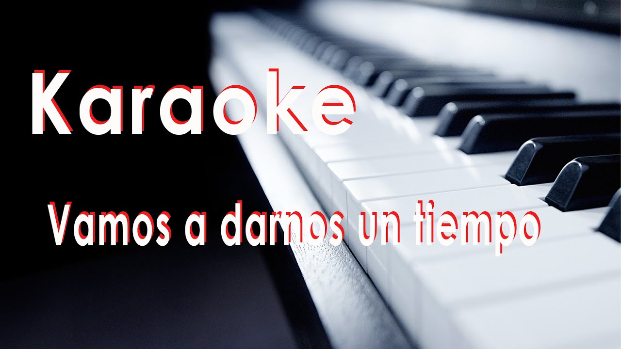 Karaoke | Vamos a darnos un tiempo José José | #pistamusical