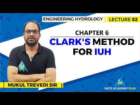 Lecture 52 | Chapter 06 | Clark's method for IUH | Engineering Hydrology