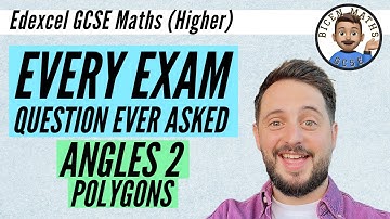 Every exam question ever asked… Angles 2 (polygons) // [Edexcel GCSE Maths, Higher]