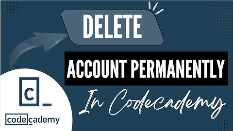Quick Tutorial: Permanently Remove Your Codecademy Account - Here