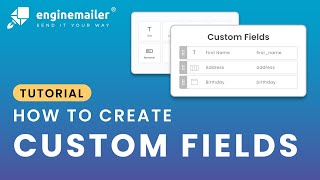 How to Create Custom Fields in Enginemailer | Personalisation Guide 2026