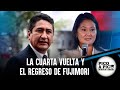 Pico a Pico: La cuarta vuelta y el regreso de Fujimori