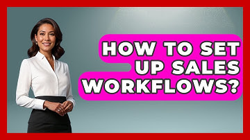 How To Set Up Sales Workflows? - Sales Saas Breakdown