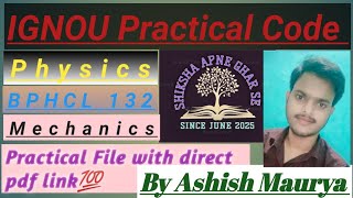 IGNOU BPHCL 132 Mechanics Practical File |#IGNOU | #shikshaapnegharse |#ignoustudents | #physics |