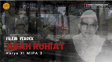 ABAH RUHIAT || film pendek kelas XI MIPA 3 2022/2023 #man2tasikmalaya #mancipasung
