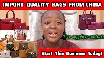 HOW TO IMPORT QUALITY BAGS FROM CHINA + FREE SUPPLIER CONTACT! 👜🇨🇳