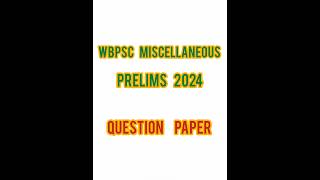 WBPSC MISCELLANEOUS PRELIMS QUESTION PAPER #wbpsc #wbpscmiscellaneous #wbpscmiscellaneous2024 #exam